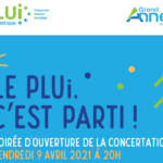 PLUi DU GRAND ANNECY : SOIRÉE D’OUVERTURE DE LA CONCERTATION 9 AVRIL 2021, À 20H